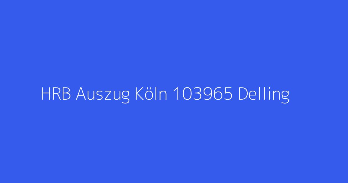 HRB Auszug Köln 103965 Delling & Eckardt Holding Steuerberatungsgesellschaft mbH. Köln